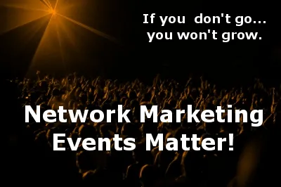 Sticking To Your Plan After Your Company's Network Marketing Event!