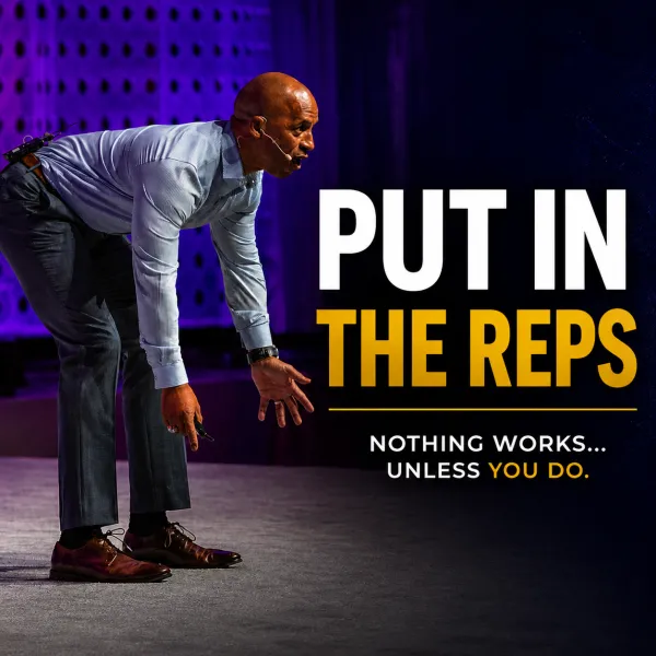 Step 5: Put in the Reps – How Leaders Build Confidence and Execute Under Pressure